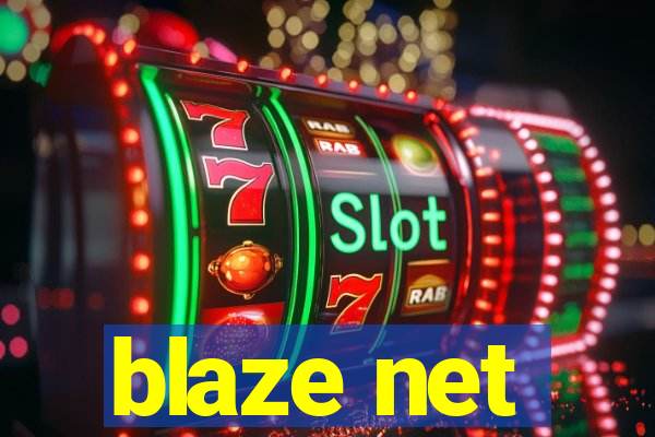 blaze net