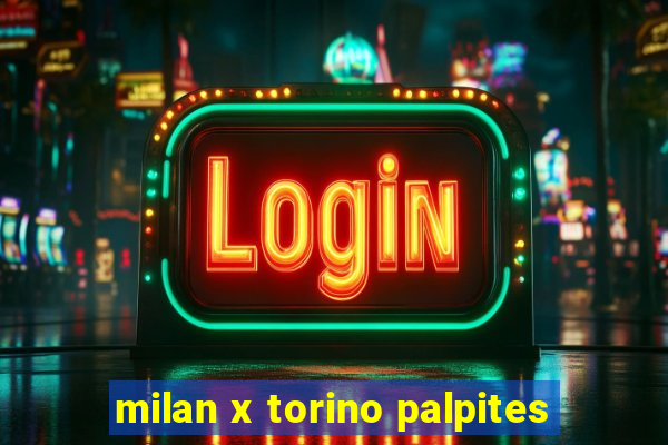 milan x torino palpites