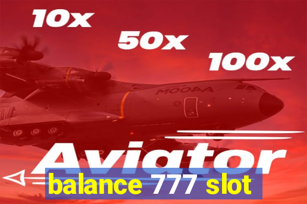 balance 777 slot