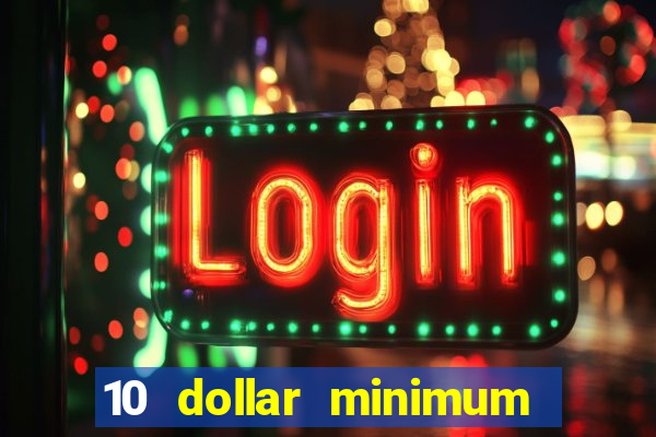 10 dollar minimum deposit usa online casino 2021