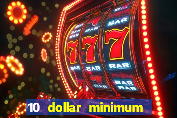 10 dollar minimum deposit usa online casino 2021