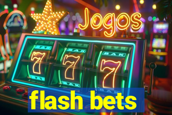 flash bets