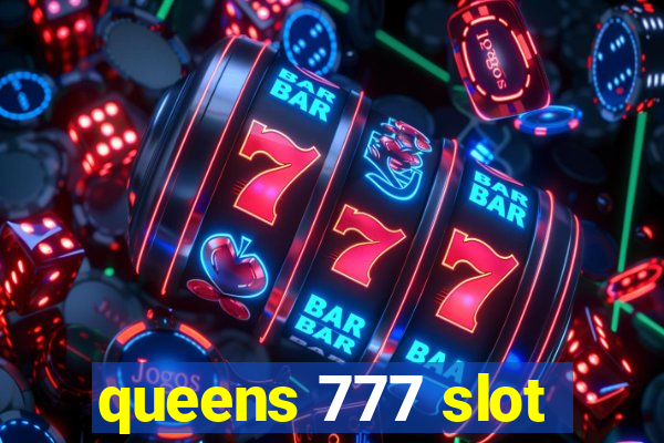 queens 777 slot