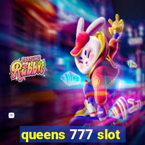 queens 777 slot