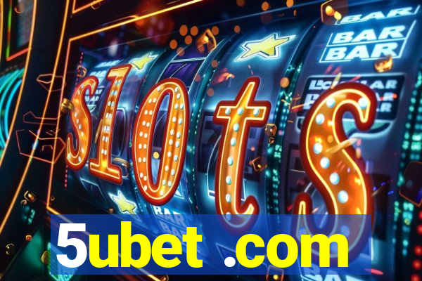 5ubet .com