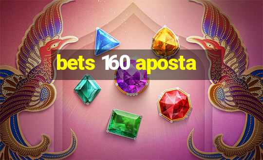 bets 160 aposta