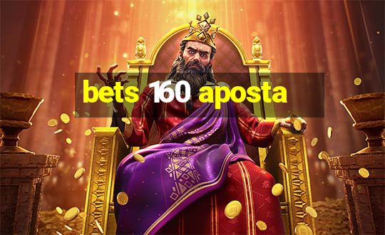 bets 160 aposta