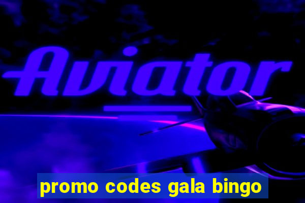 promo codes gala bingo