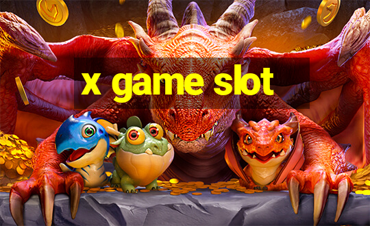 x game slot