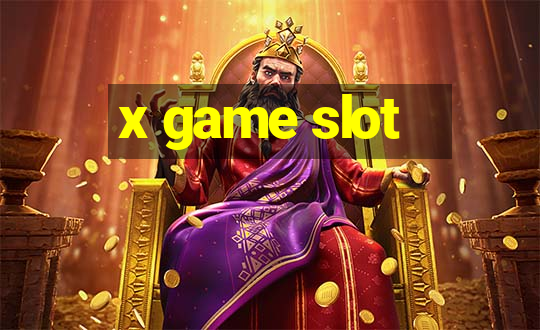 x game slot