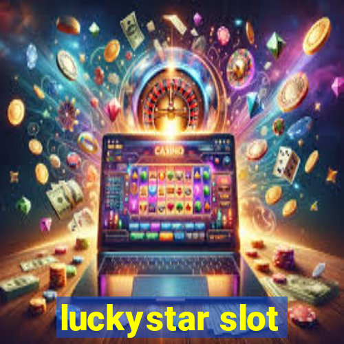 luckystar slot