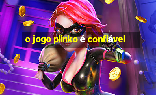 o jogo plinko é confiável