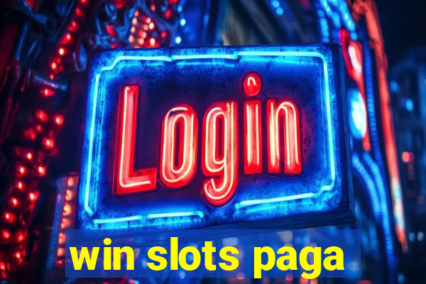 win slots paga