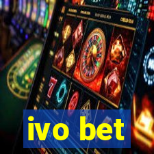 ivo bet