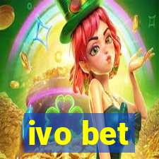 ivo bet