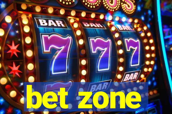 bet zone