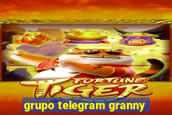 grupo telegram granny