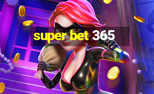 super bet 365