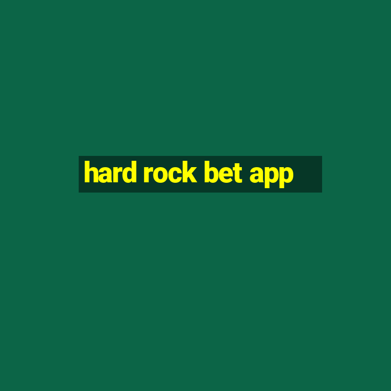 hard rock bet app