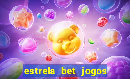 estrela bet jogos de aposta