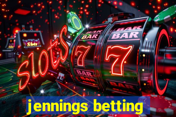 jennings betting