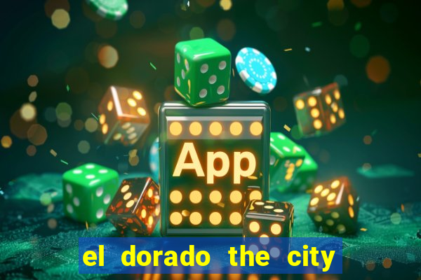 el dorado the city of gold slot free play