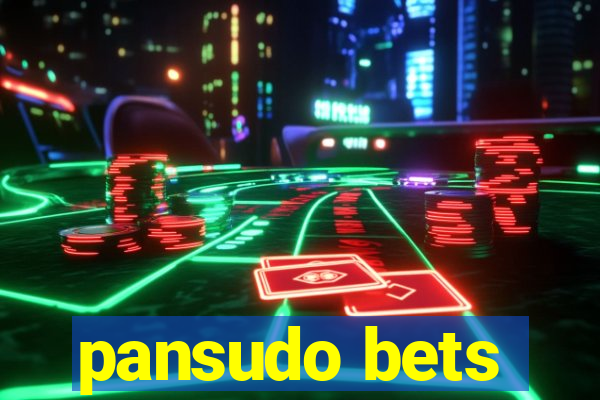 pansudo bets