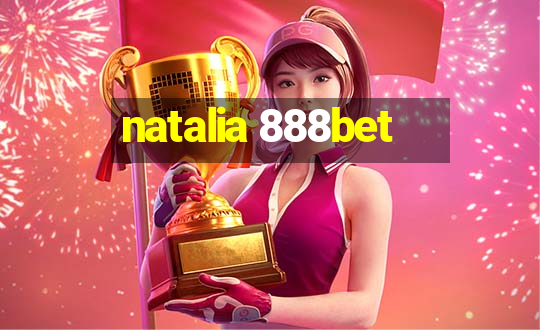 natalia 888bet