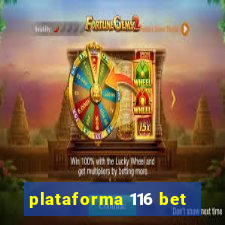 plataforma 116 bet