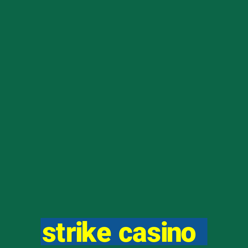 strike casino