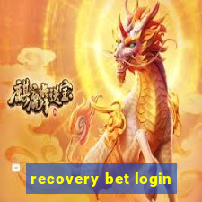 recovery bet login