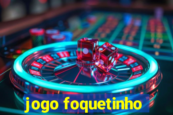 jogo foquetinho