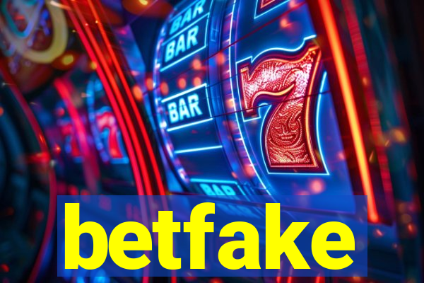 betfake