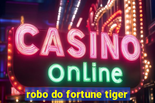 robo do fortune tiger