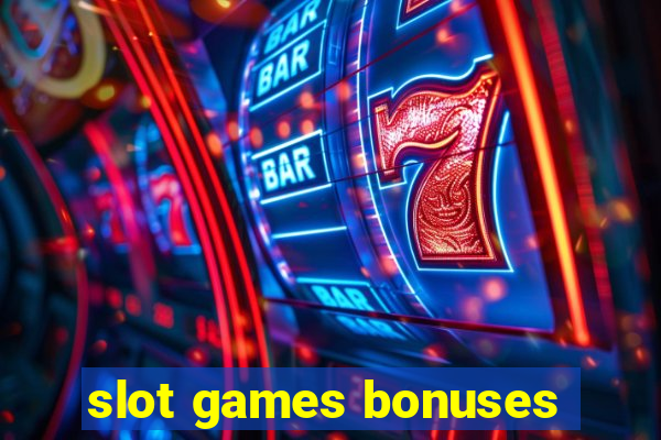 slot games bonuses