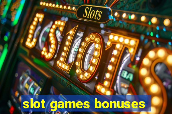 slot games bonuses