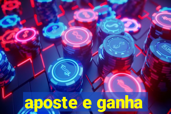 aposte e ganha