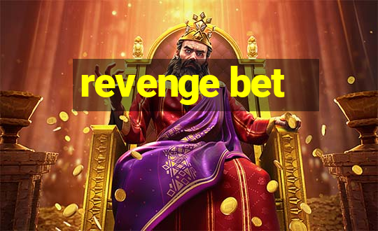 revenge bet