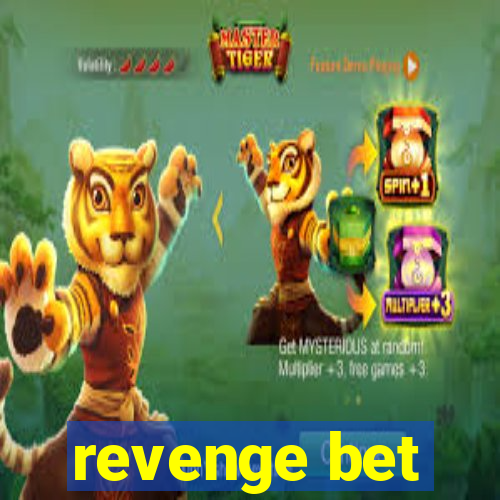 revenge bet