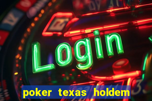 poker texas holdem como jogar