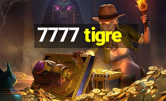 7777 tigre