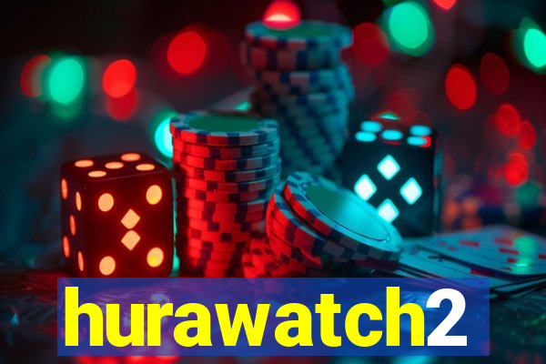 hurawatch2