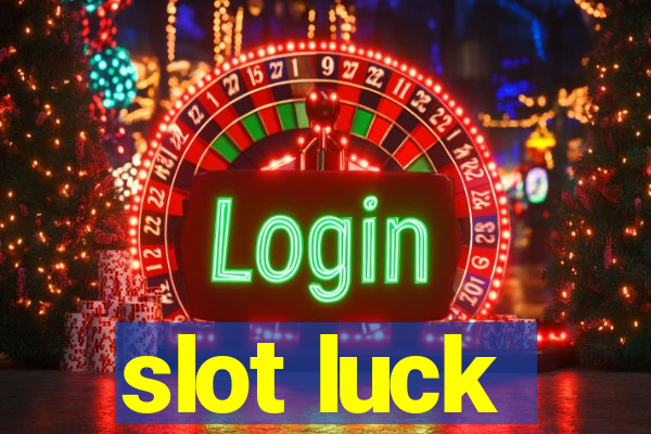 slot luck