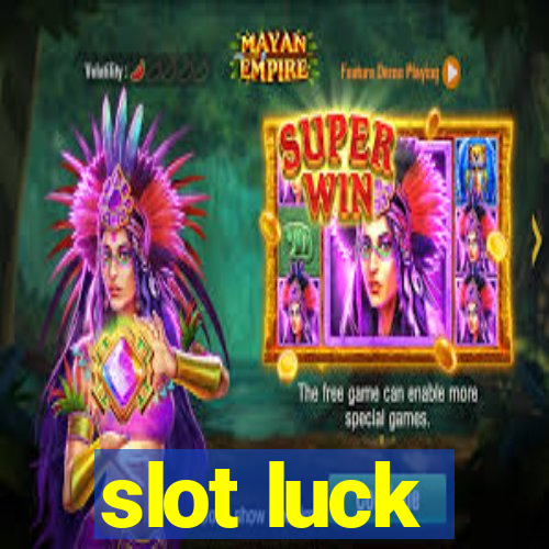 slot luck