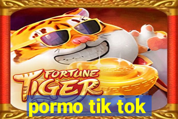 pormo tik tok