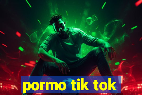 pormo tik tok