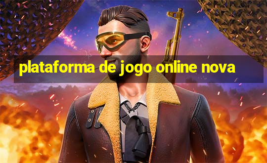 plataforma de jogo online nova