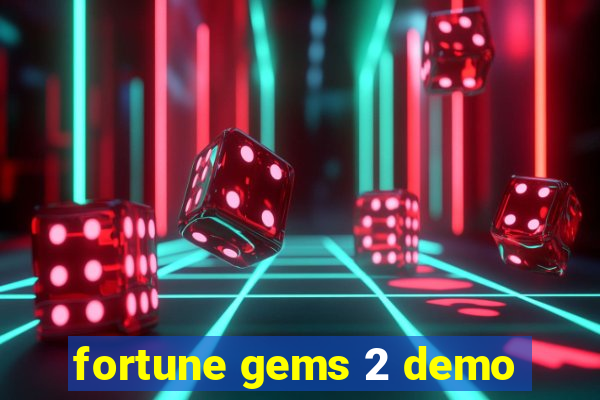 fortune gems 2 demo