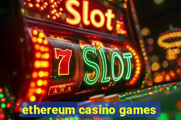 ethereum casino games