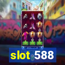 slot 588